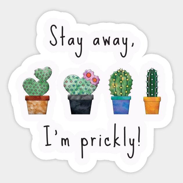 Stay away, im prickly! Sticker by Almytee